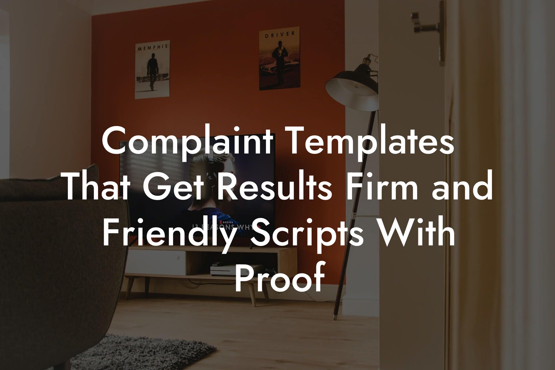 Complaint Templates That Get Results Firm and Friendly Scripts With Proof