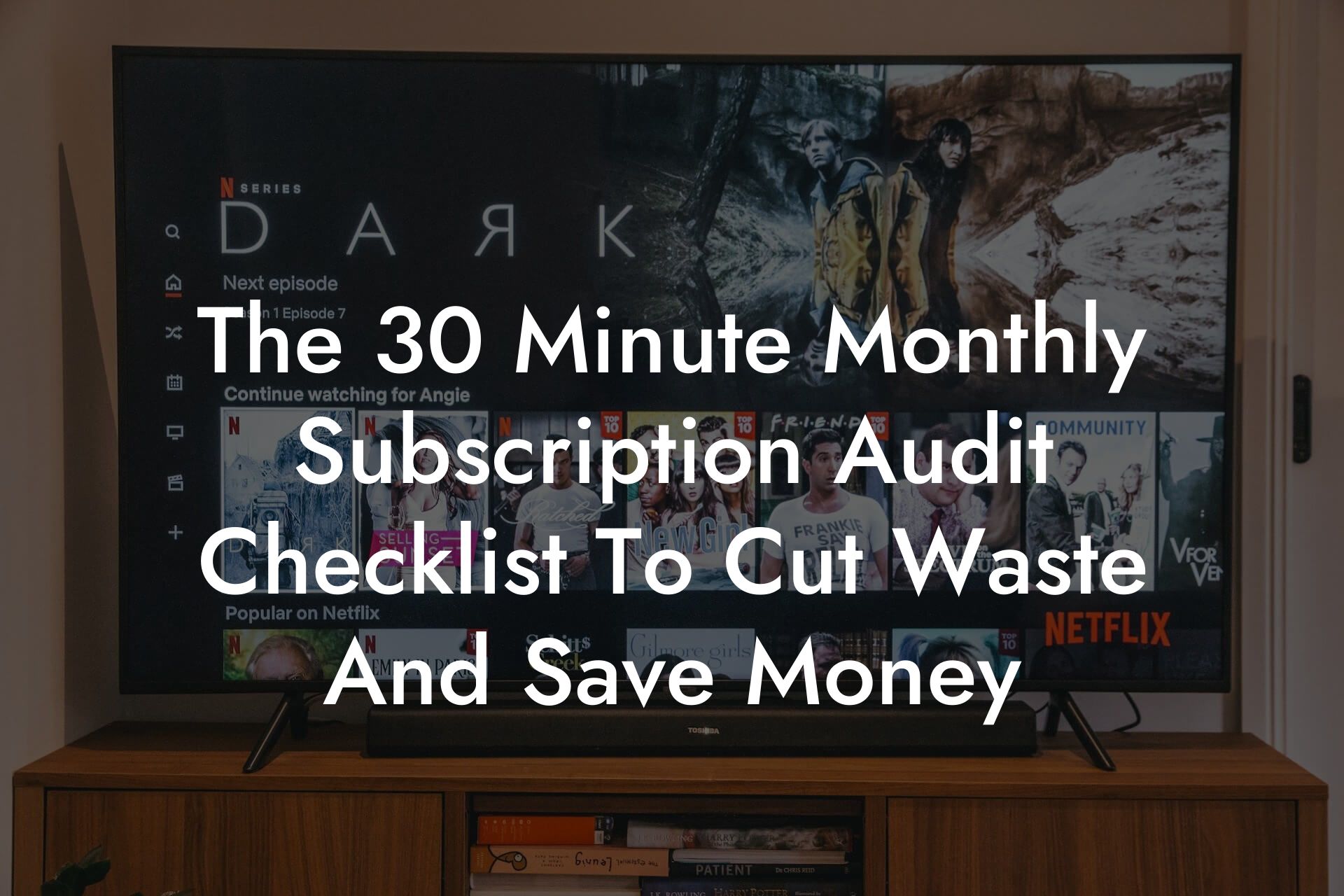 The 30 Minute Monthly Subscription Audit Checklist To Cut Waste And Save Money