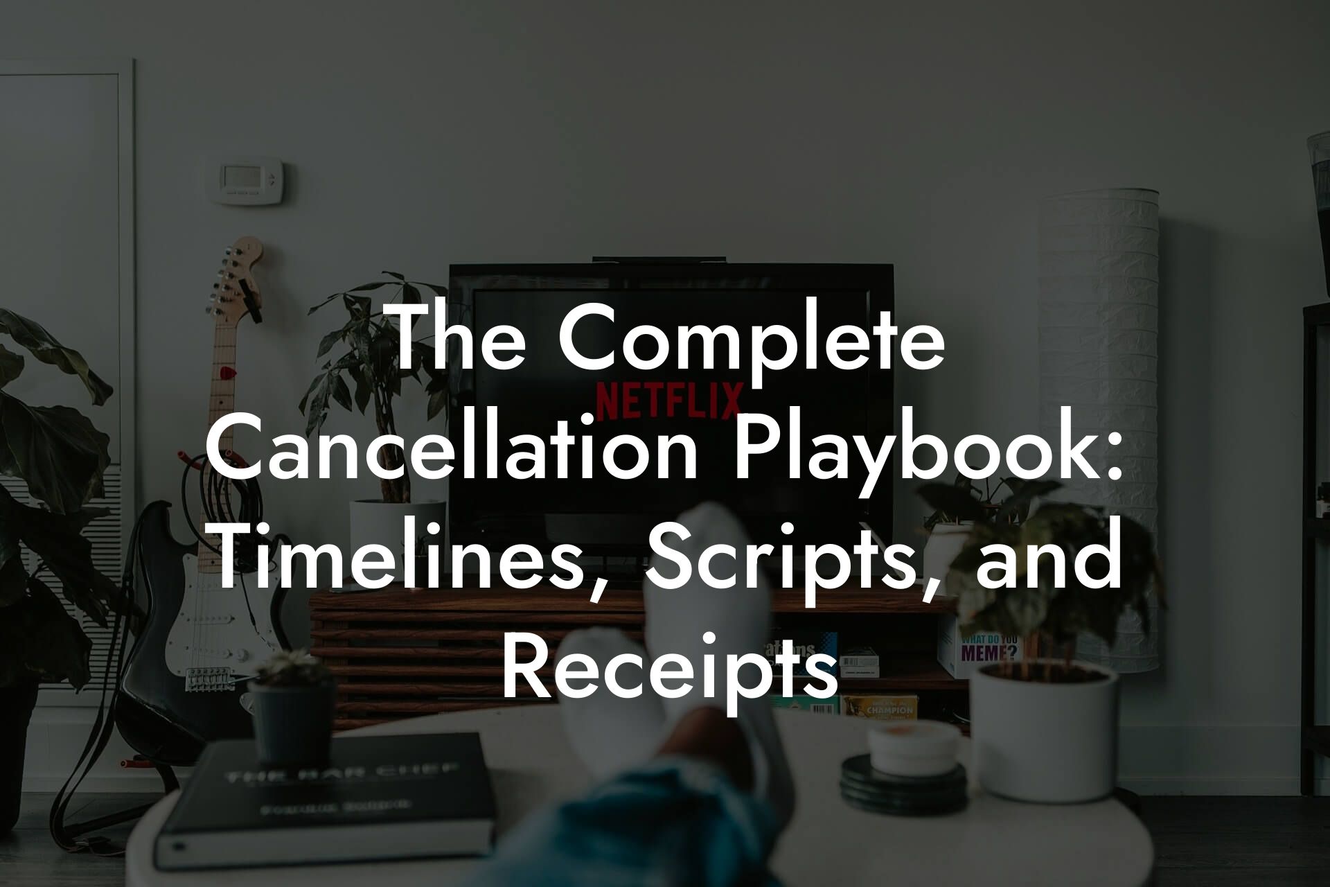 The Complete Cancellation Playbook: Timelines, Scripts, and Receipts