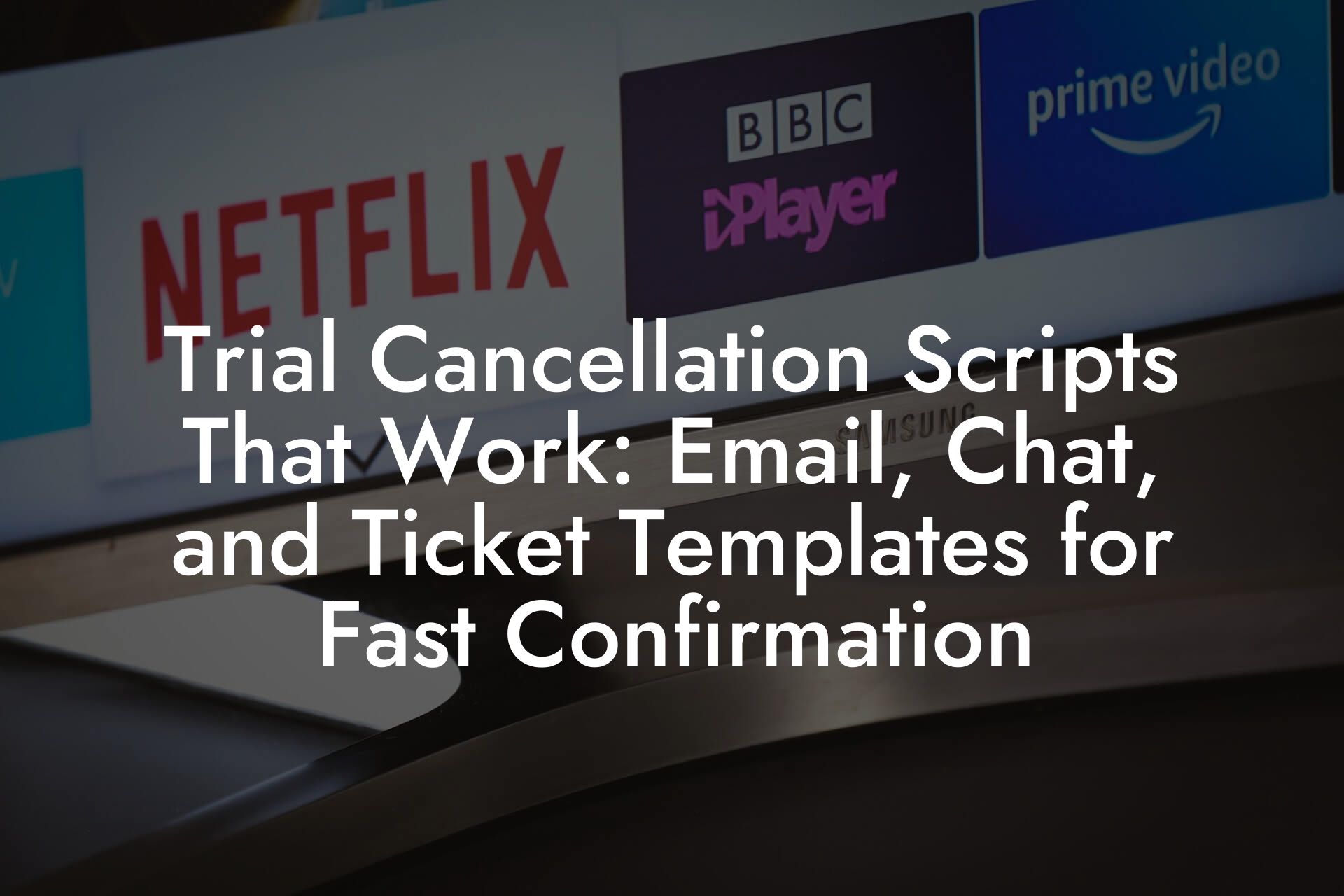 Trial Cancellation Scripts That Work: Email, Chat, and Ticket Templates for Fast Confirmation